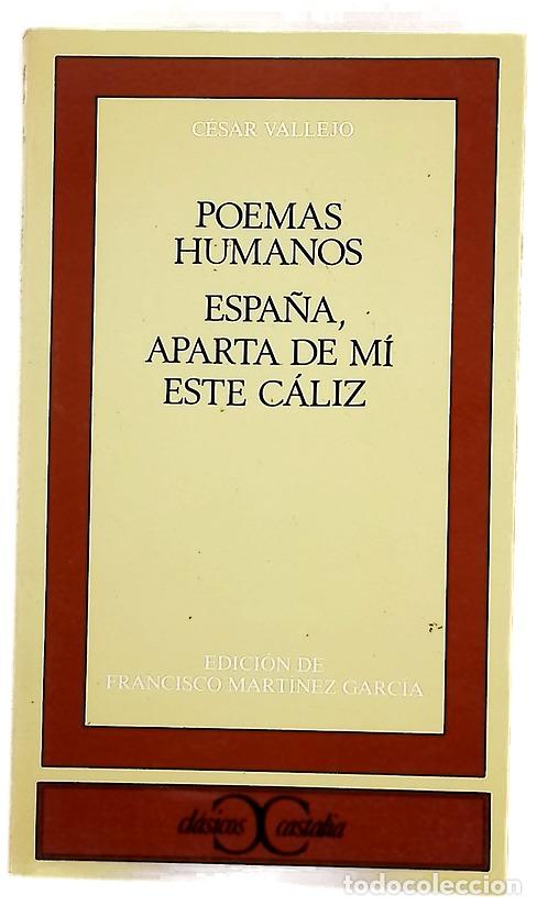 Livros em segunda m&atilde;o: Poemas humanos Espa&ntilde;a, aparta de m&iacute; este c&aacute;liz
