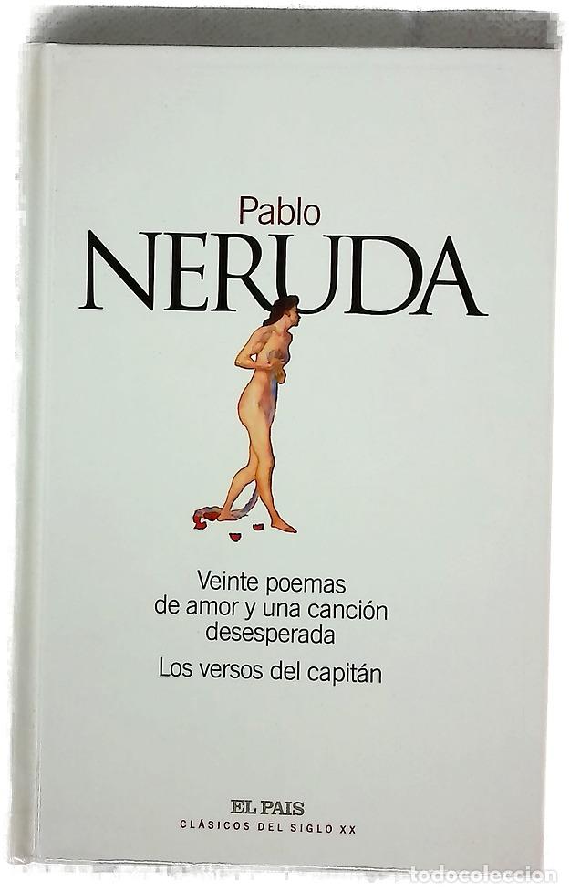 Livres: Veinte poemas de amor y una canci&oacute;n desesperada Los versos del capit&aacute;n