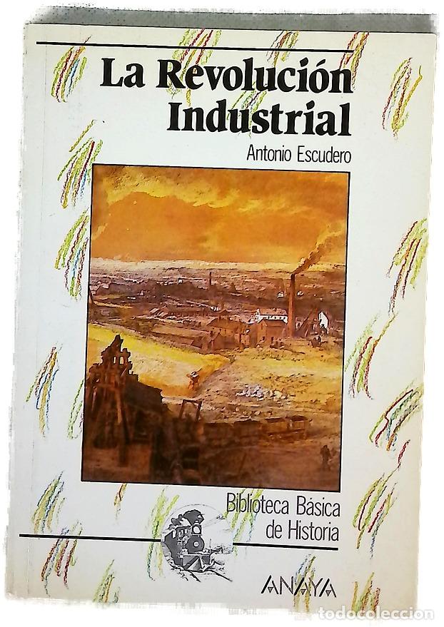 Libri di seconda mano: La revoluci&oacute;n industrial - Escudero, Antonio