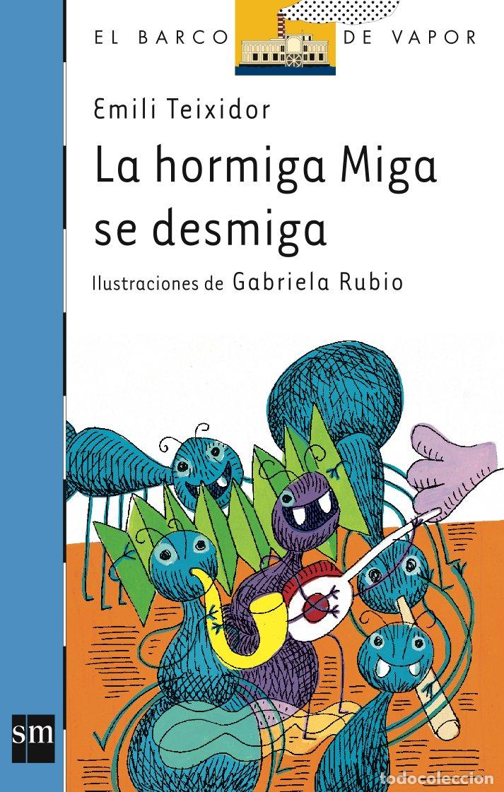 Libri di seconda mano: La hormiga Miga se desmiga: 86 (El Barco de Vapor Azul)