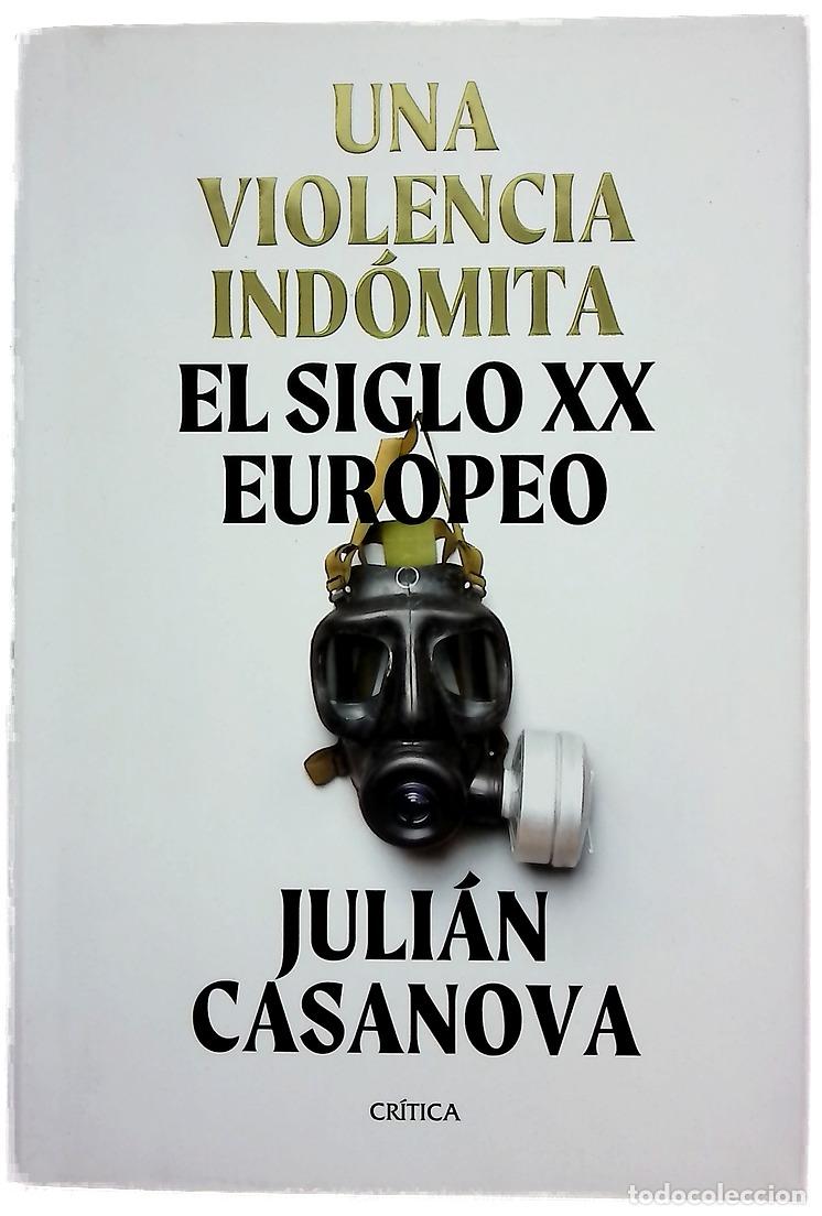 Libros: Una violencia ind&oacute;mita : el siglo XX europeo