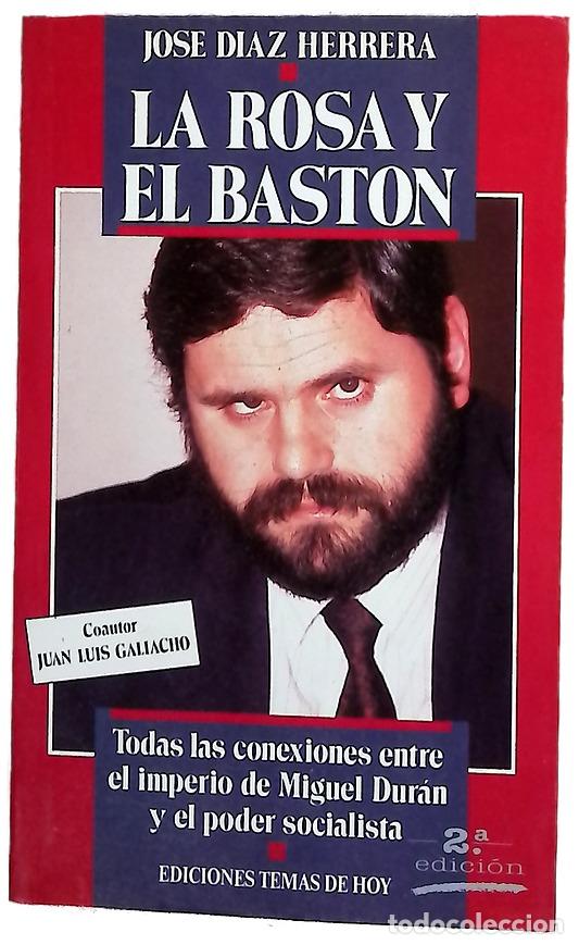Libros: La rosa y el bast&oacute;n todas las conexiones entre el imperio de Miguel Dur&aacute;n y el poder socialista