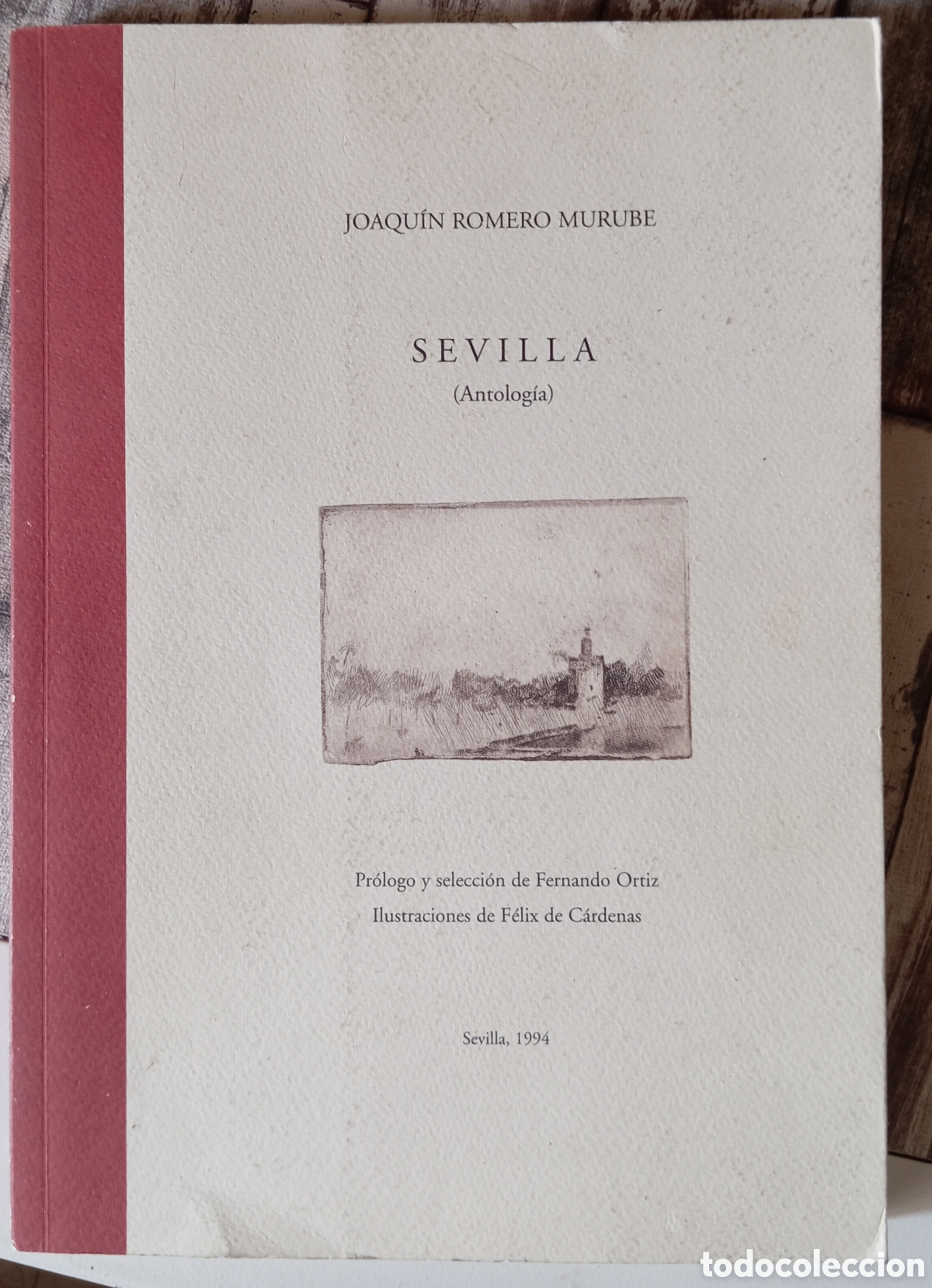 Libros: SEVILLA ANTOLOGIA JOAQUIN ROMERO MURUBE