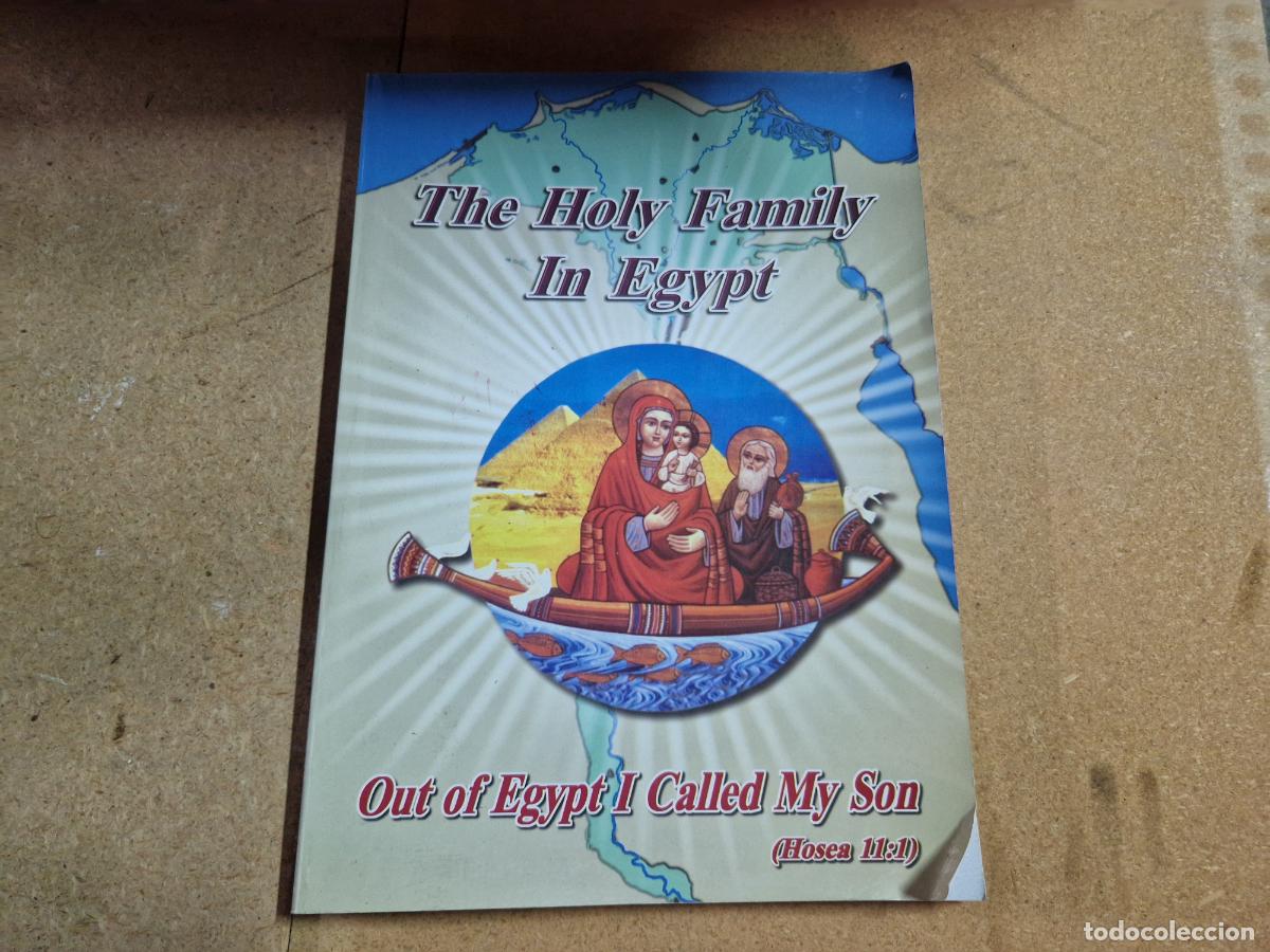 books: THE HOLY FAMILY IN EGYPT. OUF OF EGUPT CALLED MY SON.