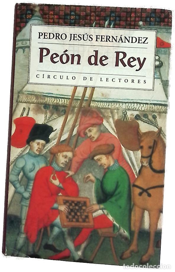 Libros: Pe&oacute;n de rey - Fern&aacute;ndez, Pedro Jes&uacute;s