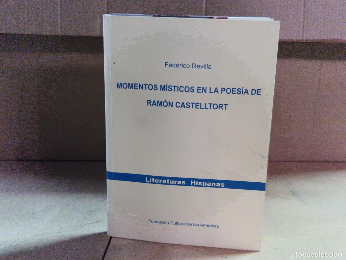 Livres: FEDERICO REVILLA. MOMENTOS MISTICOS EN LA POESIA DE RAMON CASTELLTORT.