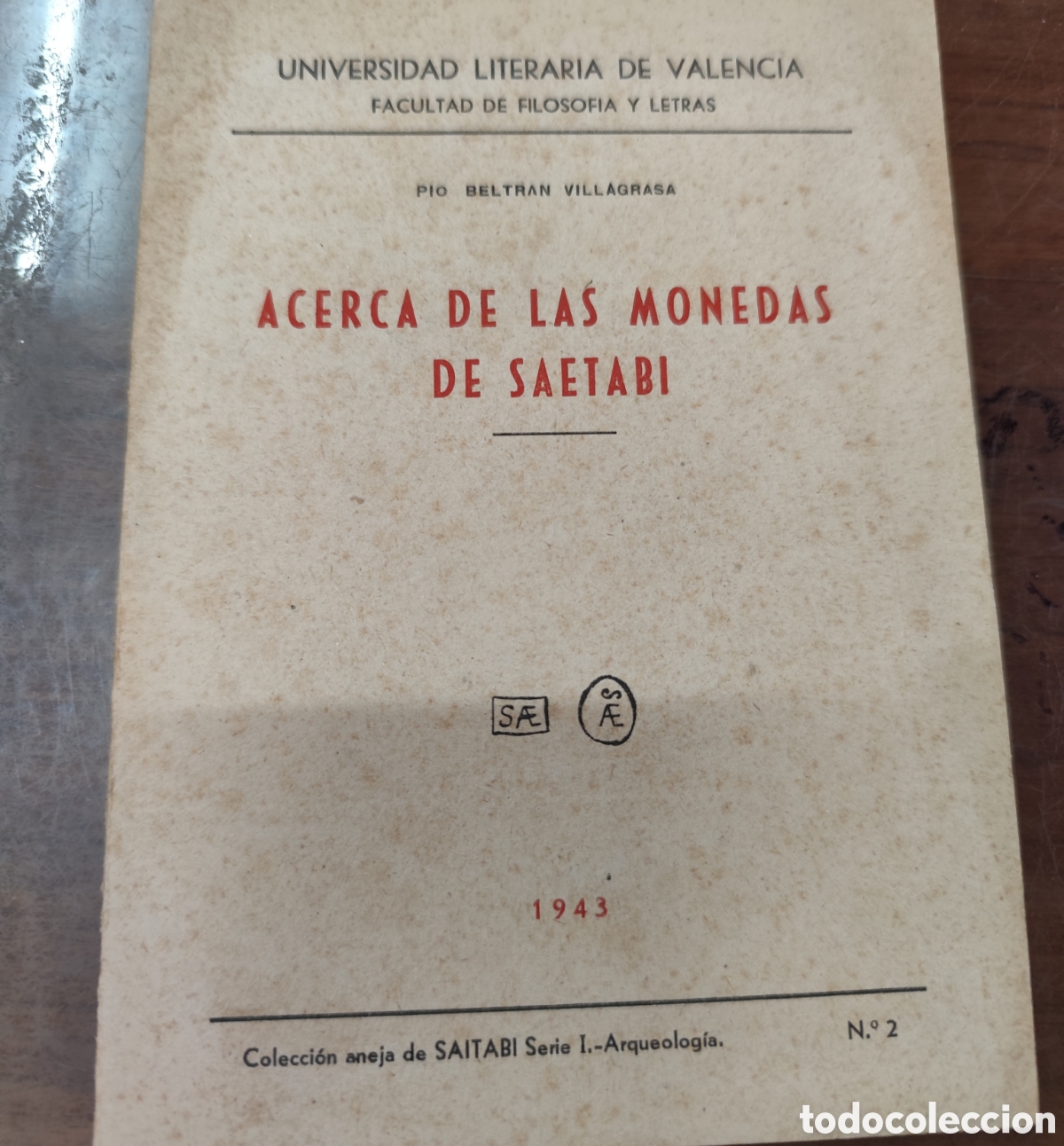 Livres: ACERCA DE LAS MONEDAS DE SAETABI. Colecci&oacute;n aneja de Saitabi. Serie I. Arqueolog&iacute;a n&ordm; 2. A&ntilde;o 1943 -