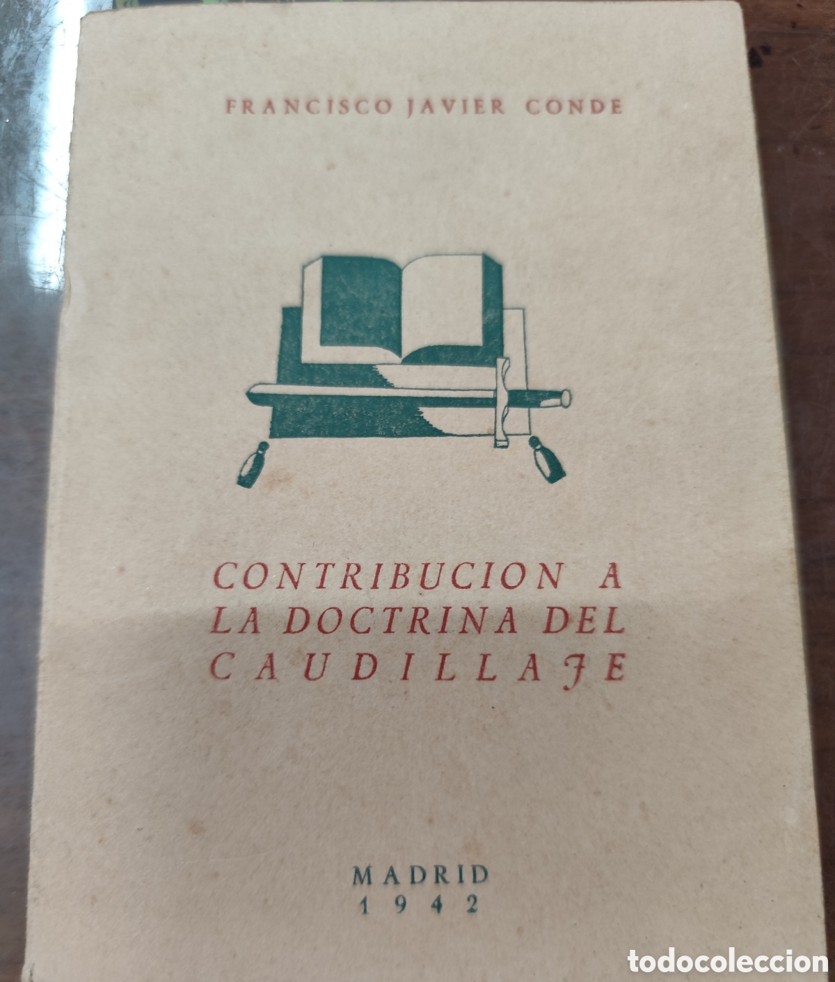 Libri di seconda mano: CONTRIBUCION A LA DOCTRINA DEL CAUDILLAJE. 1&ordf; Edici&oacute;n. A&ntilde;o 1942 - CONDE,Francisco Javier
