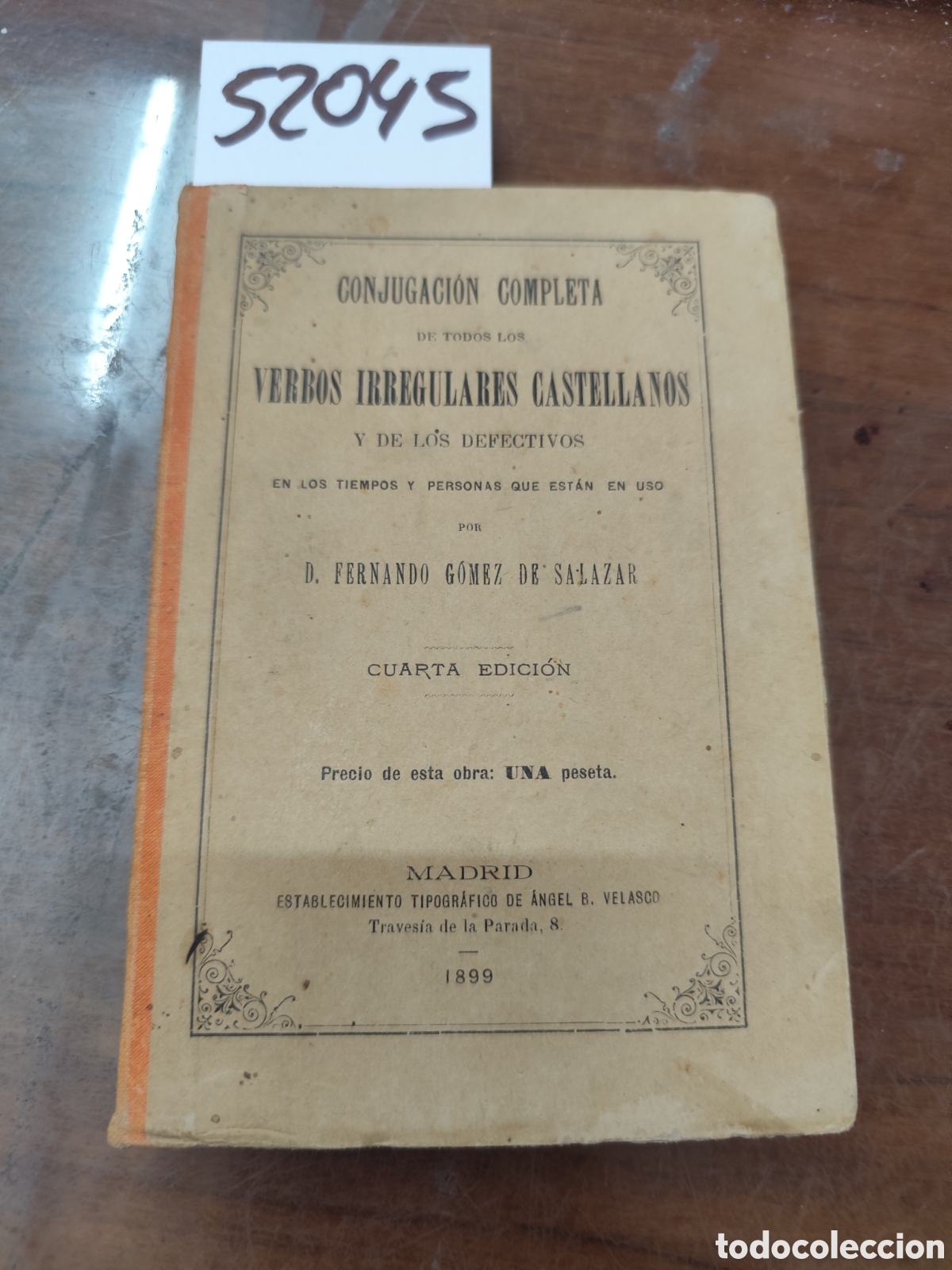 Livres: CONJUGACION COMPLETA DE TODOS LOS VERBOS IRREGULARES CASTELLANOS Y DE LOS DEFECTIVOS EN LOS TIEMPOS