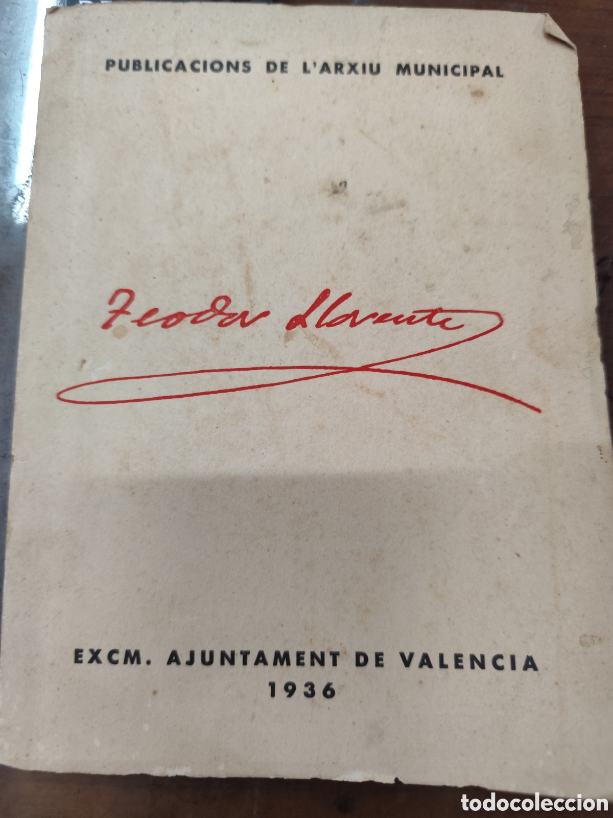 books: TEODORO LLORENTE. Publicacions de l Arxiu Municipal. A&ntilde;o 1936
