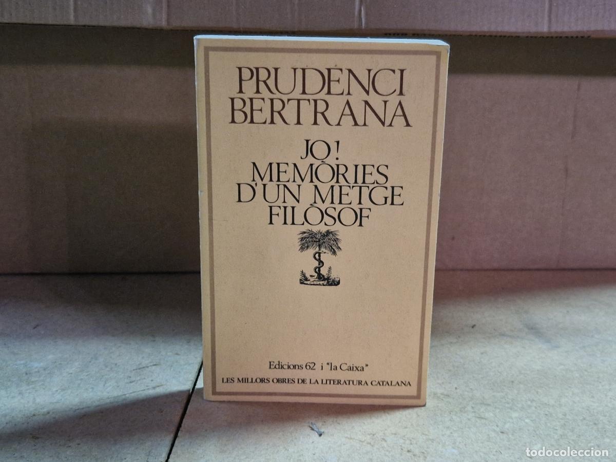 Libros: PRUDENCIA BETRANA. JO, MEMORIES D'UN METGE FILOSOF.