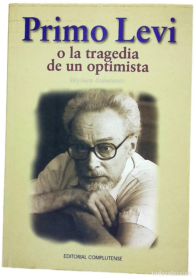 Libros: Primo Levi O La Tragedia De Un Optimista (General)