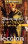 Livros em segunda m&atilde;o: OBRAS COMPLETAS DE SAN CIPRIANO DE CARTAGO II - GIL-TAMAYO, JUAN ANTONIO,