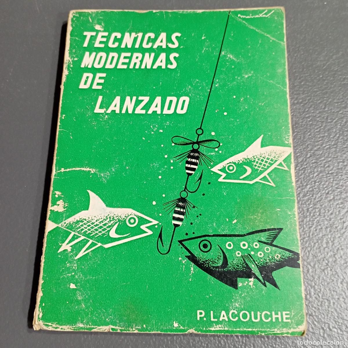 Libros: Tecnicas modernas de lanzado -P. Lacouche - PT1