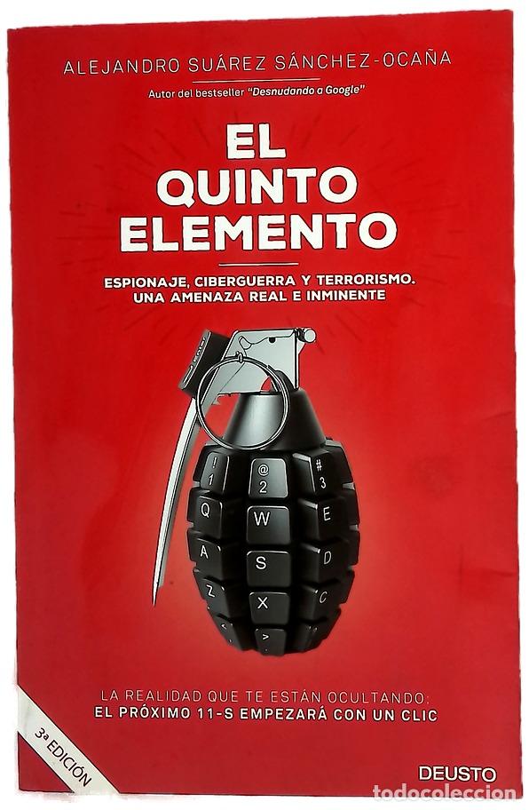 Libros: El quinto elemento : espionaje, ciberguerra y terrorismo, una amenaza real e inmimente