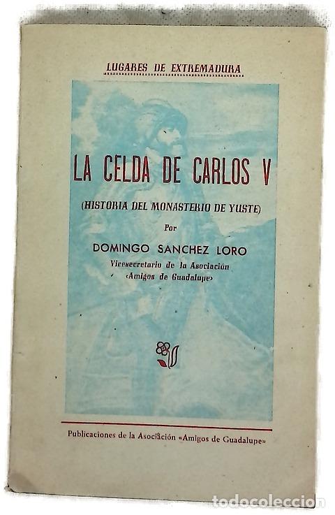 Libros: La celda de Carlos V (histor&iacute;a del Monasterio de Yuste)