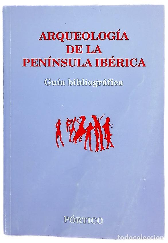 B&uuml;cher: Arqueolog&iacute;a de la Pen&iacute;nsula Ib&eacute;rica gu&iacute;a bibliogr&aacute;fica