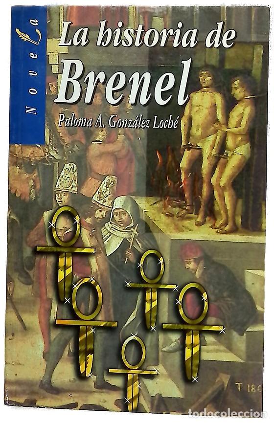 Libros: La historia de Brenel - Gonz&aacute;lez Loch&eacute;, Paloma A
