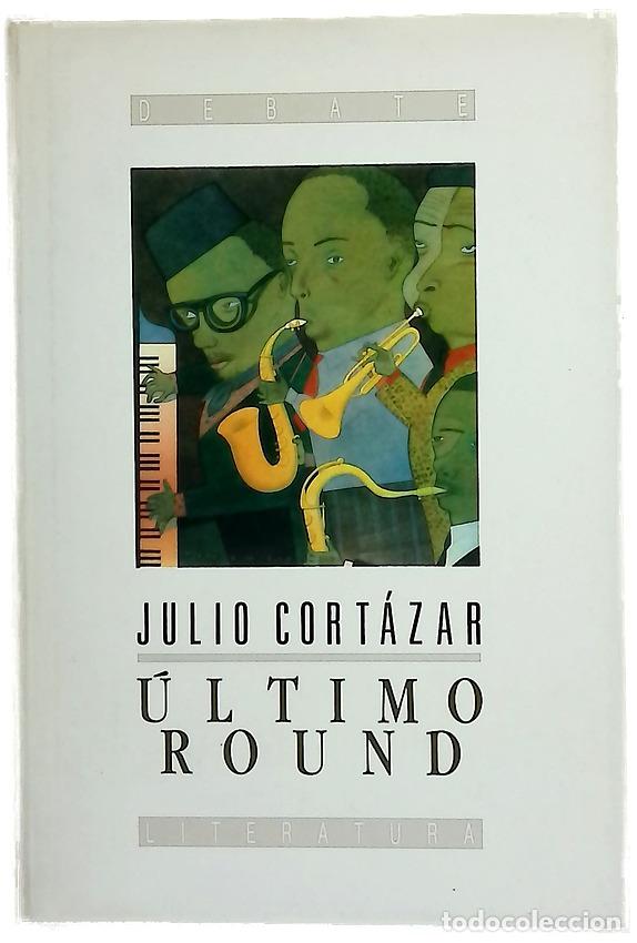 Libros: &Uacute;ltimo round - Cort&aacute;zar, Julio