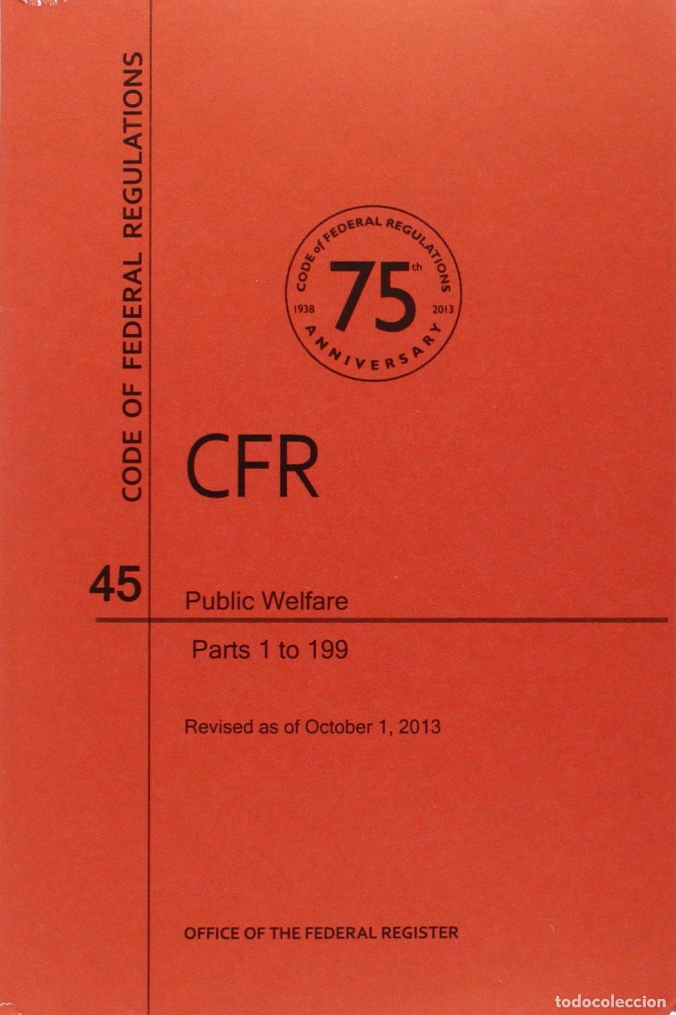 Libros: Code of Federal Regulations, Title 45, Public Welfare, PT. 1-199, Revised as of October 1, 2013