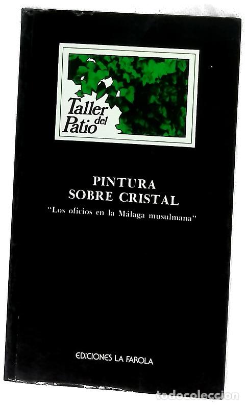 Libros: Pintura sobre cristal los oficios en la M&aacute;laga musulmana