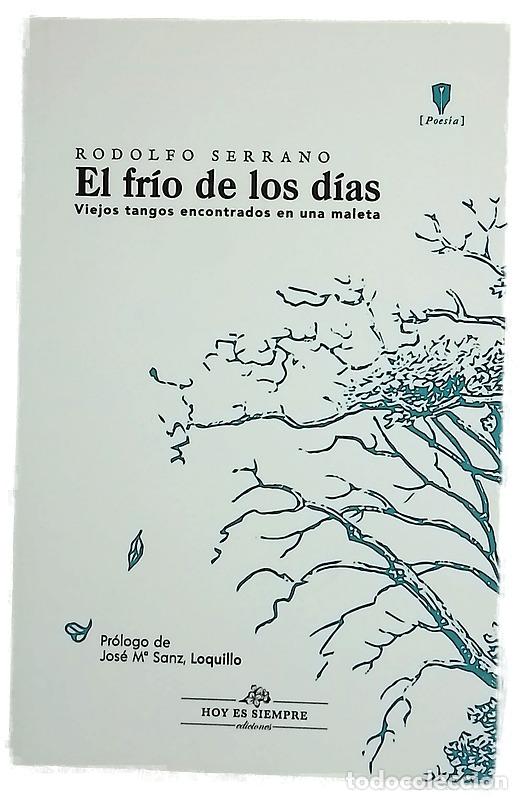 Libros: El fr&iacute;o de los d&iacute;as : viejos tangos encontrados en una maleta