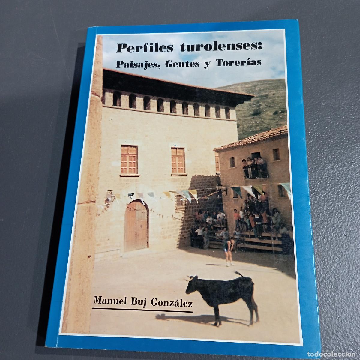 Libri di seconda mano: Perfiles turolenses: Paisajes, gentes y Torer&iacute;as . Manuel Buj Gonz&aacute;lez - PT1