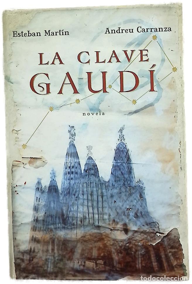 B&uuml;cher: La clave Gaud&iacute; - Mart&iacute;n, Esteban; Carranza, Andreu