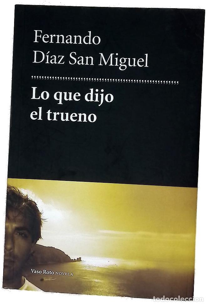 B&uuml;cher: Lo que dijo el trueno - D&iacute;az San Miguel, Fernando
