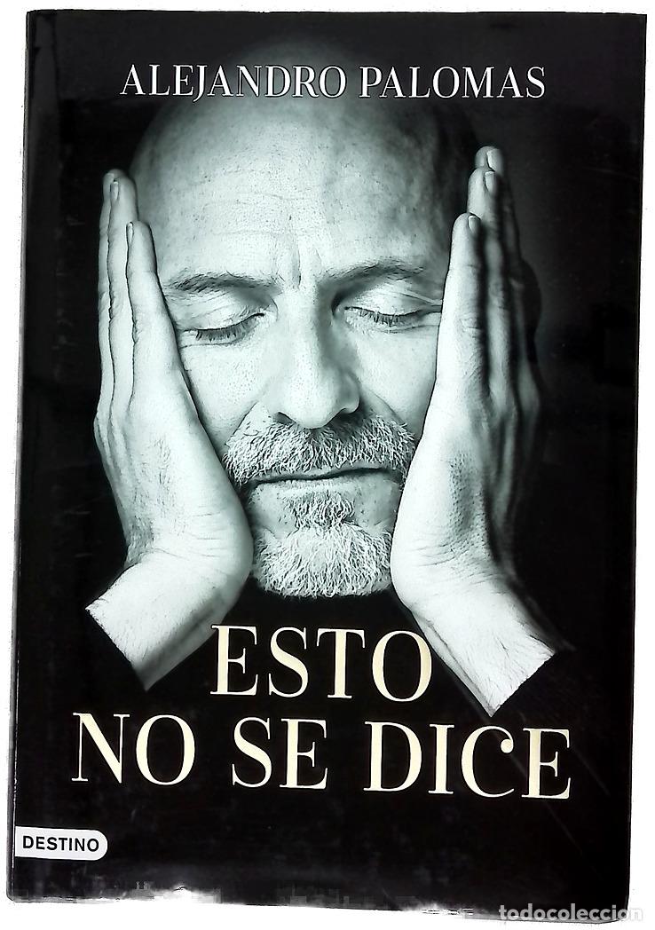 Libri di seconda mano: Esto no se dice - Palomas, Alejandro