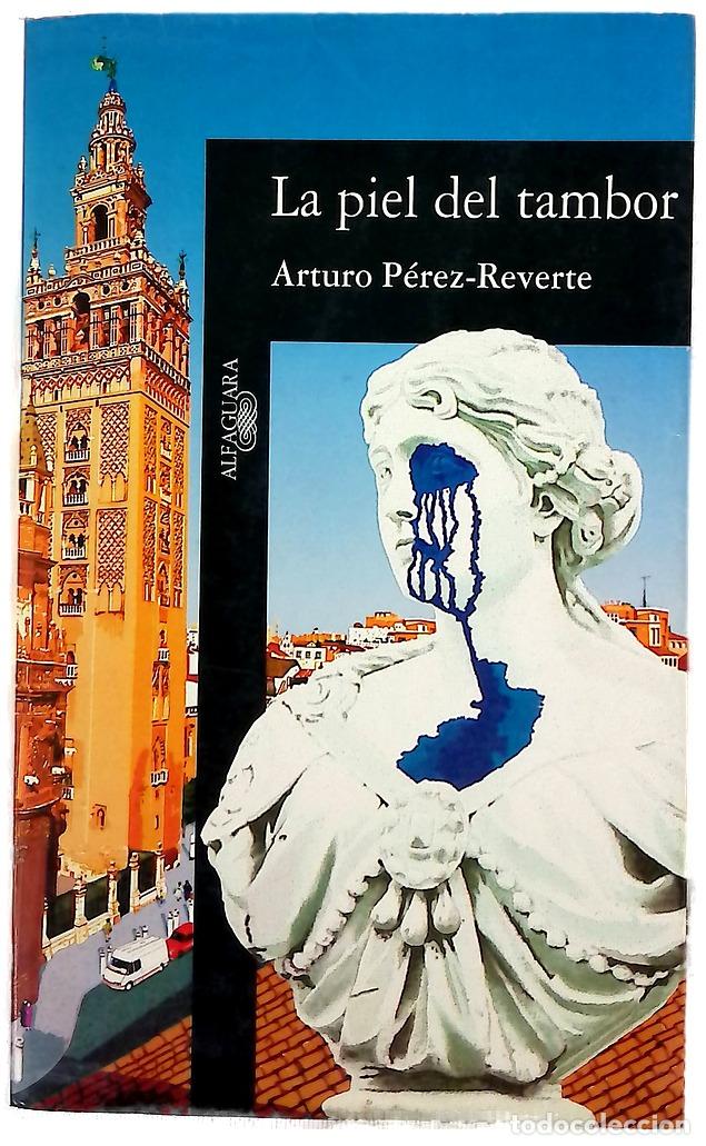 Libros: La piel del tambor - P&eacute;rez-Reverte, Arturo
