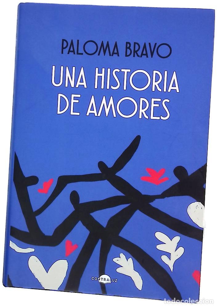 Libros: Una historia de amores - Paloma Bravo