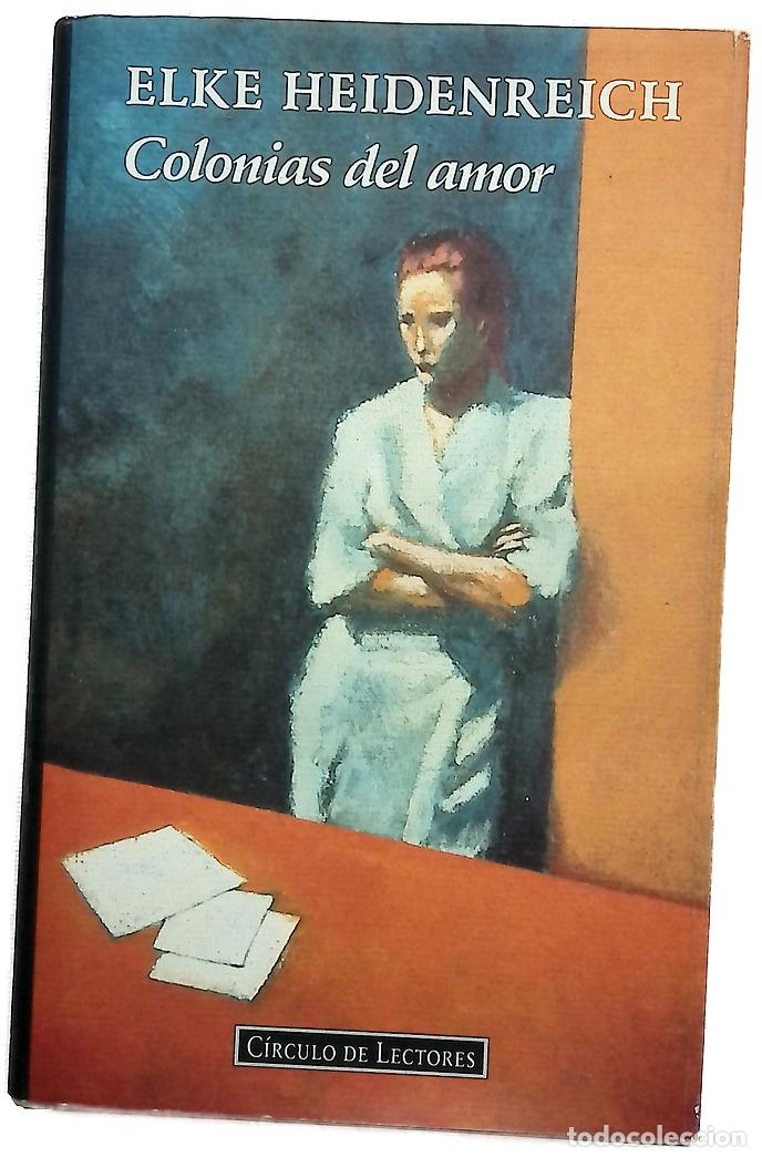 Libros: Colonias del amor - Heidenreich, Elke