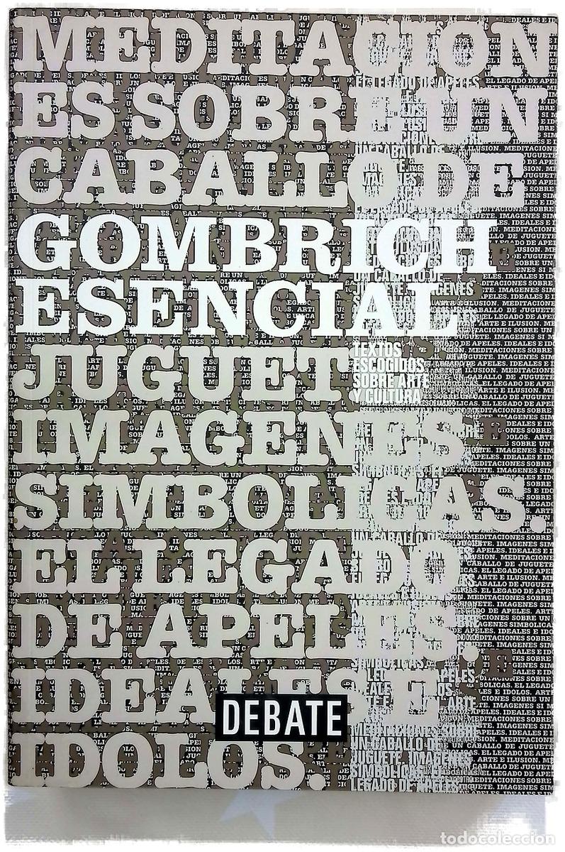 Libros: Gombrich Esencial - Textos Escogidos
