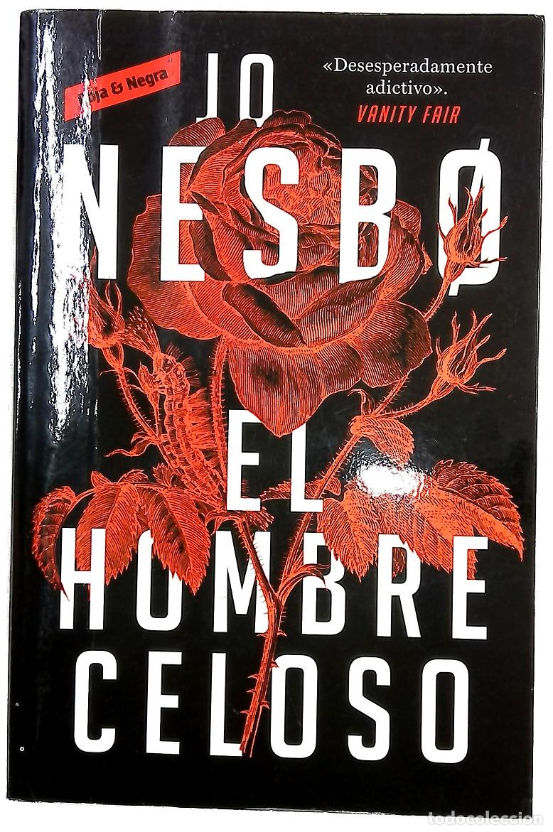 Libri di seconda mano: El hombre celoso - Nesb&oslash;, Jo; Tollefsen, Lotte K