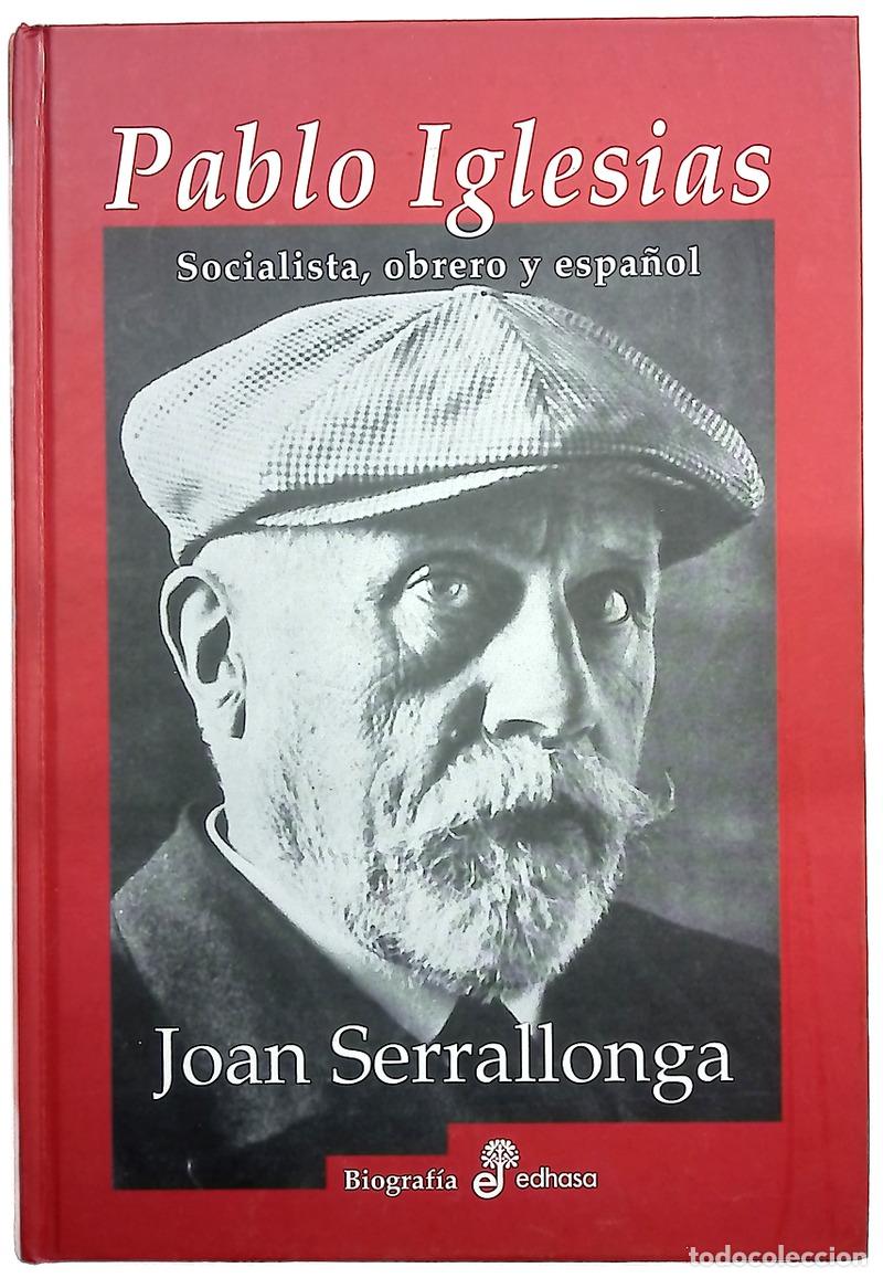 Libros: Pablo Iglesias socialista, obrero y espa&ntilde;ol