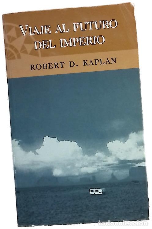 Libros: Viaje al futuro del imperio la transformaci&oacute;n de Norteam&eacute;rica en el siglo XXI