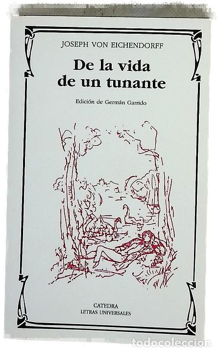 Libros: De la vida de un tunante - Eichendorff, Joseph; Garrido, Germ&aacute;n