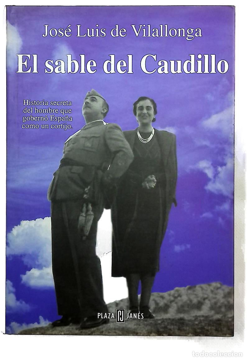 Libros: El sable del Caudillo - Vilallonga, Jos&eacute; Luis de