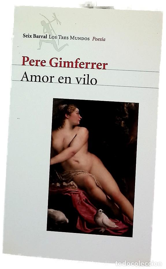 Libri di seconda mano: Amor en vilo - Gimferrer, Pere