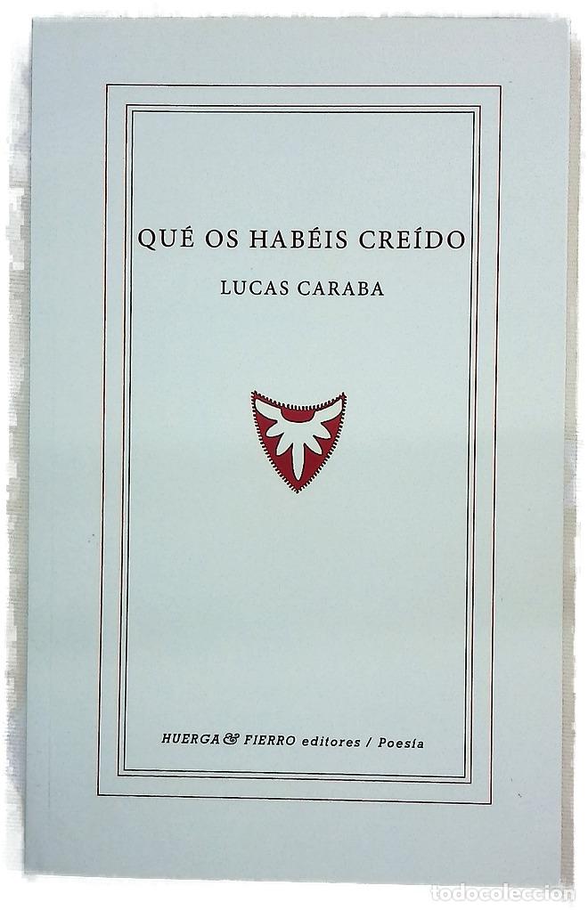 Libri di seconda mano: Que os hab&eacute;is cre&iacute;do - Caraba, Lucas; Gait&aacute;n, Susana