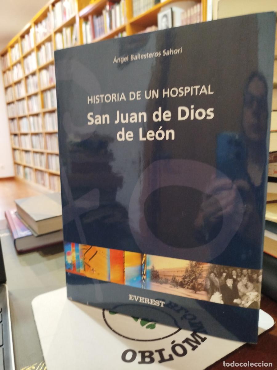 books: San Juan de Dios de Le&oacute;n: historia de un hospital - : Ballesteros Sahor&iacute;, &Aacute;ngel