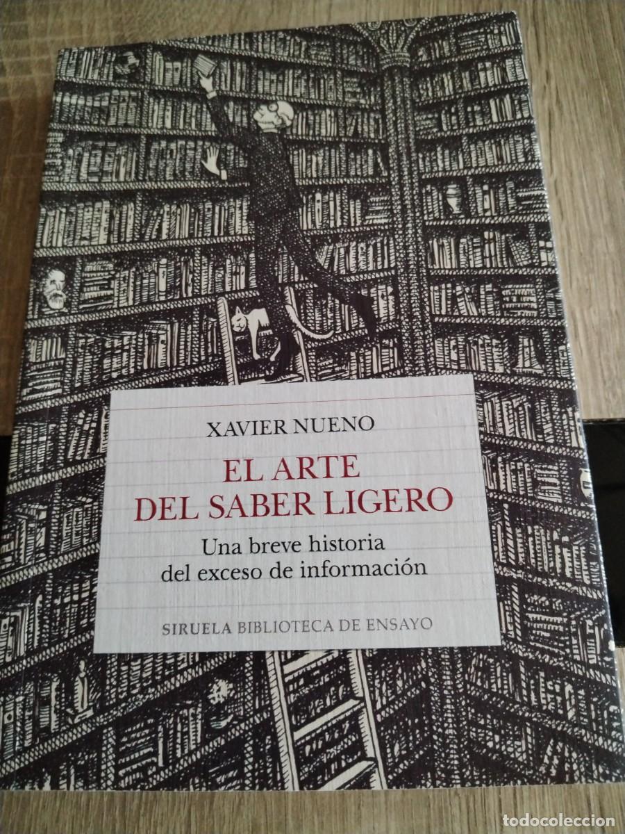 Libros: El arte del saber ligero- Xavier nueno- una breve historia del exceso de informaci&oacute;n