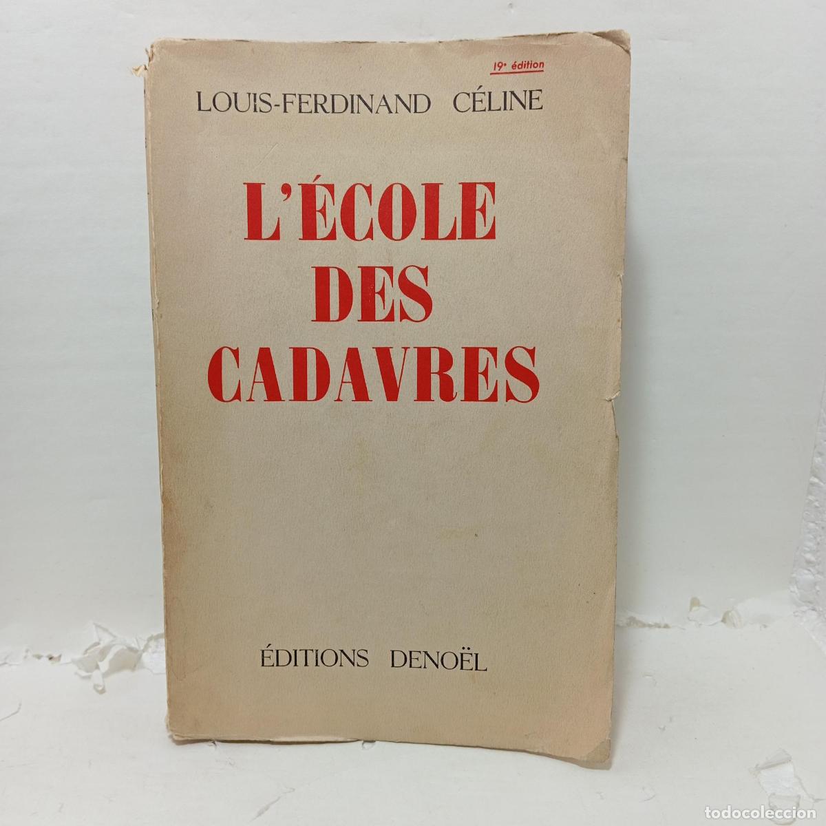 Libros: L&acute;ECOLE DES CADAVRES - Louis-ferdinand C&eacute;line