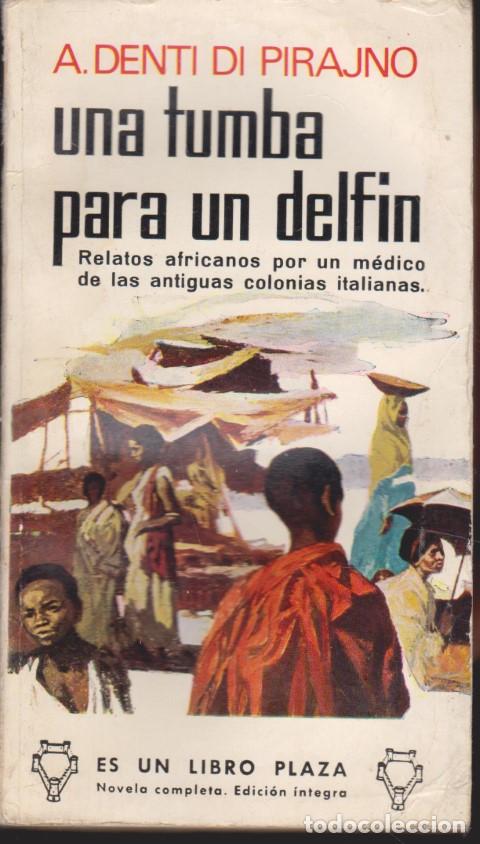 Livres: UNA TUMBA PARA UN DELFIN - ALBERTO DENTI DI PIRAJNO