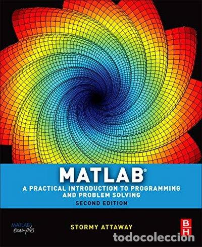 Livres: Matlab: A Practical Introduction to Programming and Problem Solving- 9780123850812