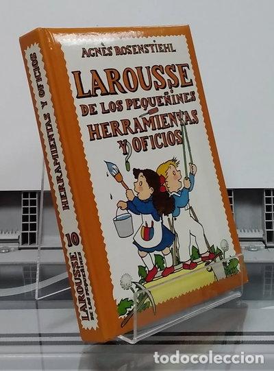 Libros: Larousse de los peque&ntilde;ines, herramientas y oficios- 9788480160445