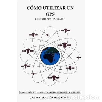 Libros: C&oacute;mo utilizar un GPS- 9788493085575