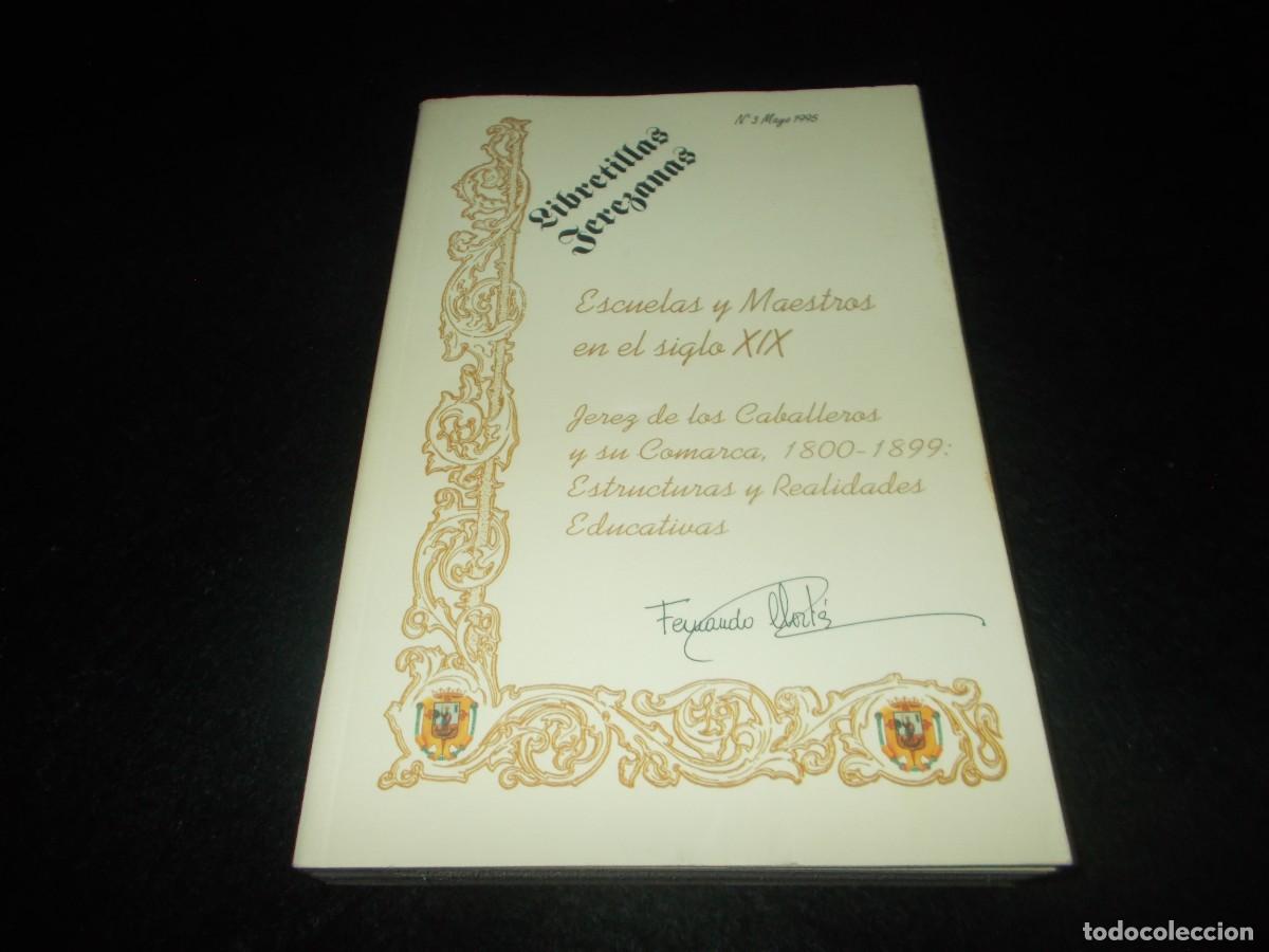 Livres: LIBRETILLAS JEREZANAS 3, Mayo 1995. Escuelas y Maestros Siglo XIX, Fernando Cort&eacute;s. Jerez de los Cab