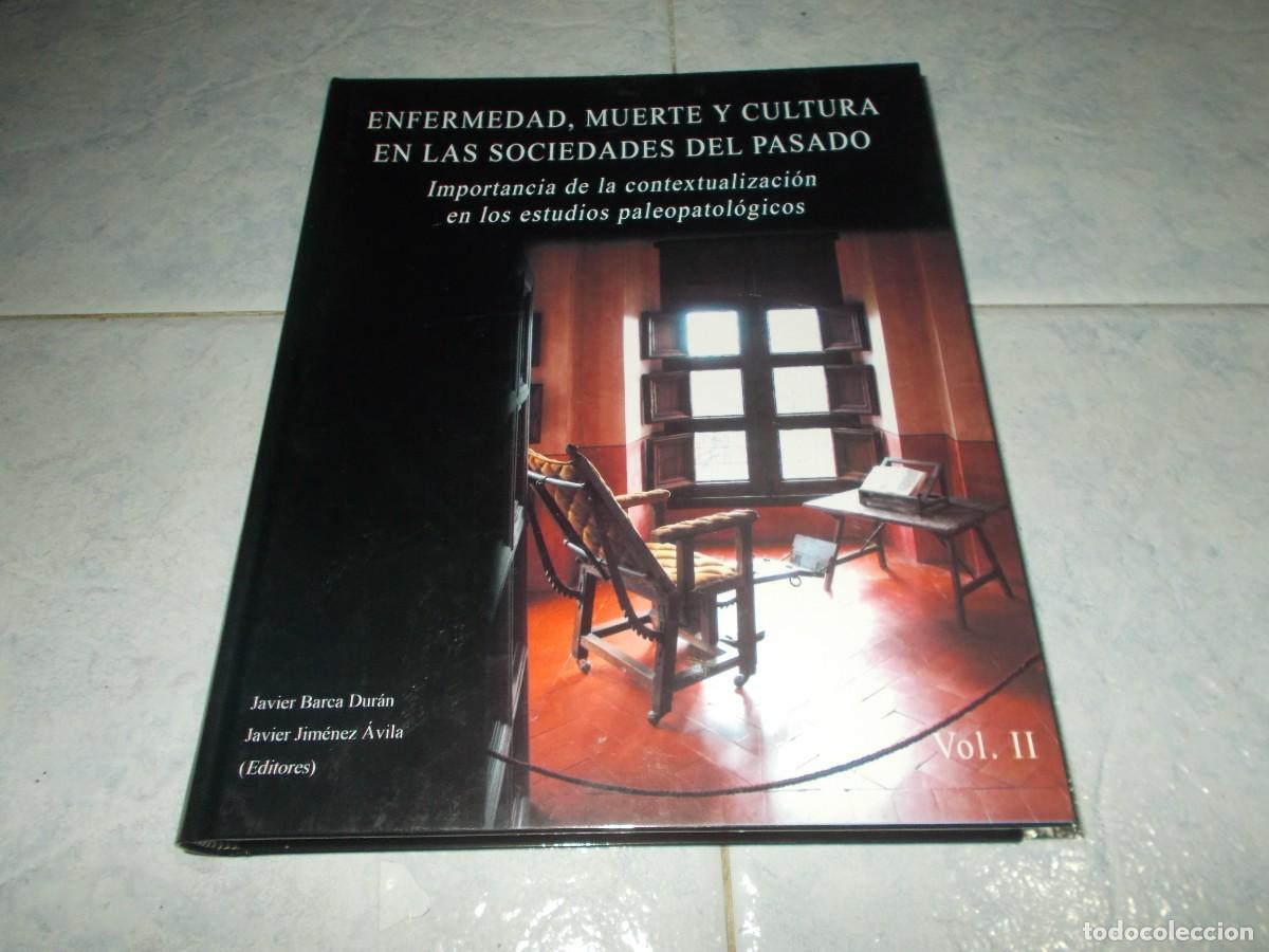 Livres: ENFERMEDAD MUERTE Y CULTURA SOCIEDADES DEL PASADO Vol II. Estudios Paleopatol&oacute;gicos. Academia Yuste